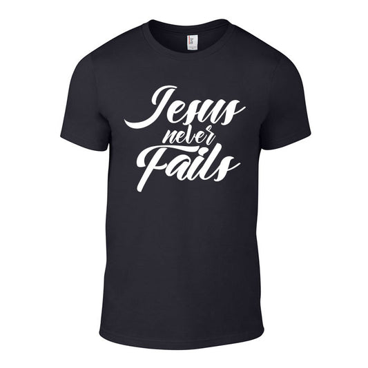 T-Shirt Jesus Never Fails
