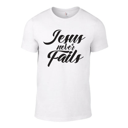 T-Shirt Jesus Never Fails